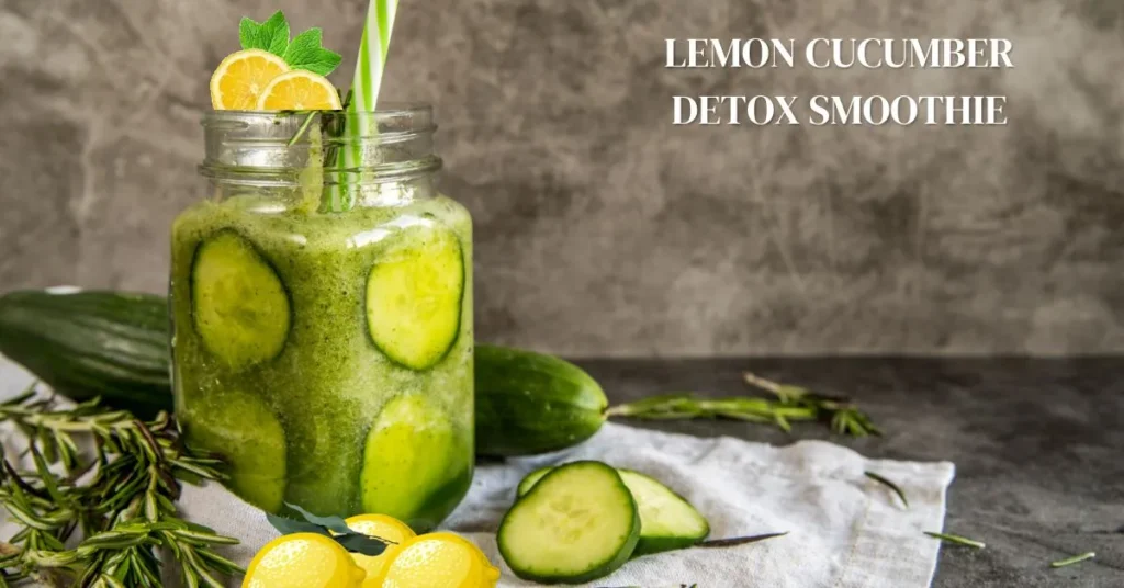 Lemon Cucumber Detox Smoothie